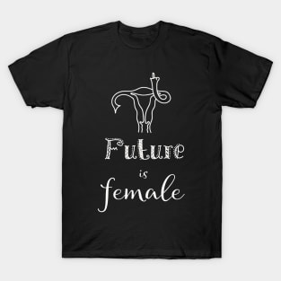 Future Is Female T-Shirt